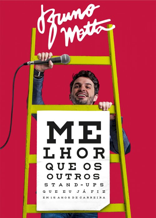 Bruno Motta: Melhor que os Outros Stand Ups que Eu Já Fiz em 15 Anos de Carreira Bruno Motta: Melhor que os Outros Stand Ups que Eu Já Fiz em 15 Anos de Carreira