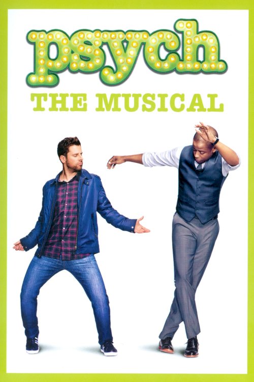 Psych: The Musical Psych: The Musical
