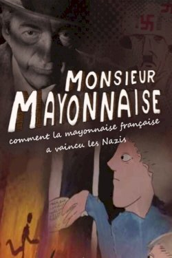 Monsieur Mayonnaise Monsieur Mayonnaise