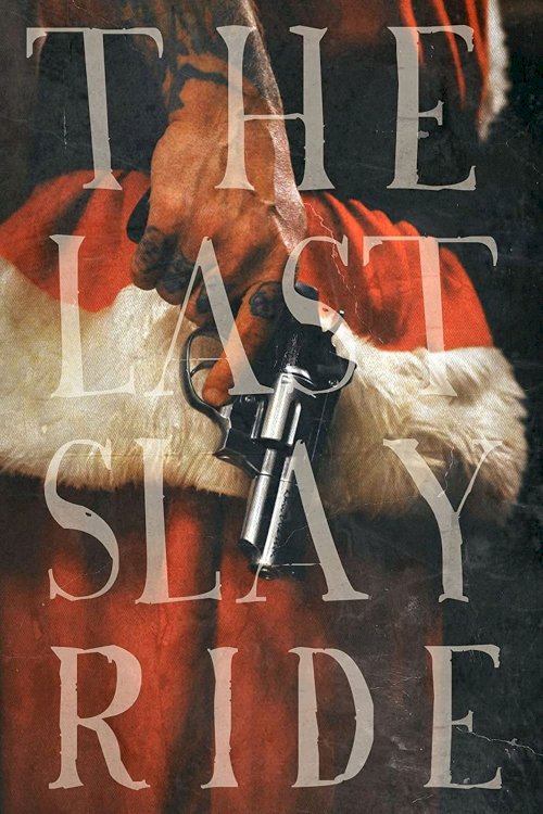 The Last Slay Ride The Last Slay Ride
