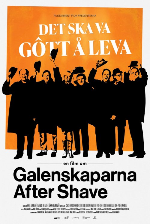 Det ska va gôtt å leva - en film om Galenskaparna After Shave Det ska va gôtt å leva - en film om Galenskaparna After Shave