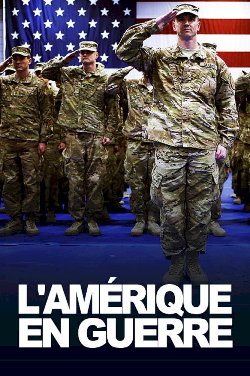 L'Amérique en Guerre L'Amérique en Guerre