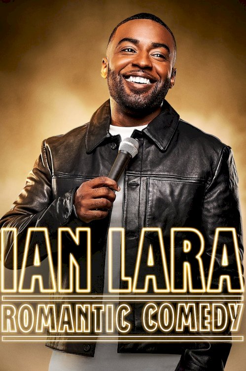 Ian Lara: Romantic Comedy Ian Lara: Romantic Comedy