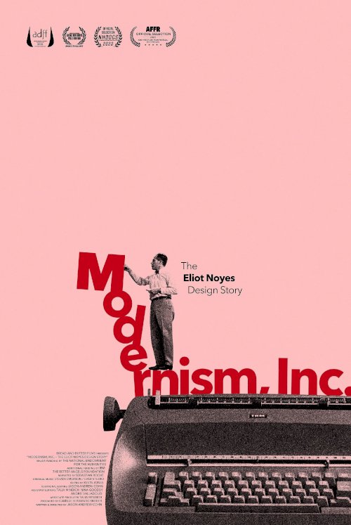Modernism, Inc.: The Eliot Noyes Design Story Modernism, Inc.: The Eliot Noyes Design Story