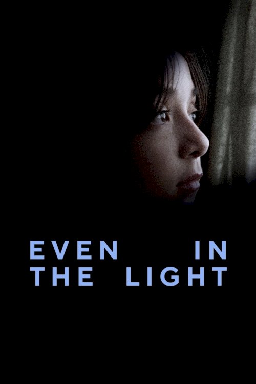Even in The Light Even in The Light
