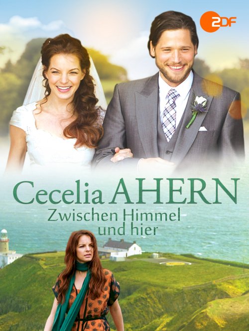 Cecelia Ahern: Zwischen Himmel und hier Cecelia Ahern: Zwischen Himmel und hier