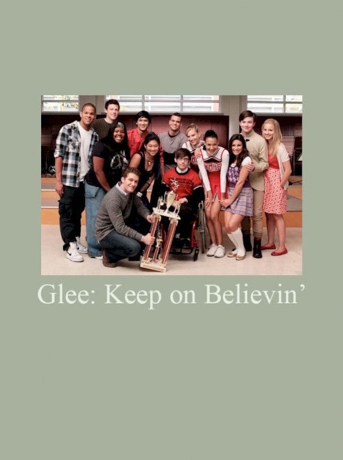 Glee: Keep on Believin' Glee: Keep on Believin'