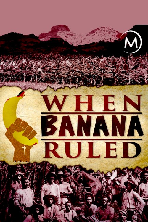 When Banana Ruled When Banana Ruled
