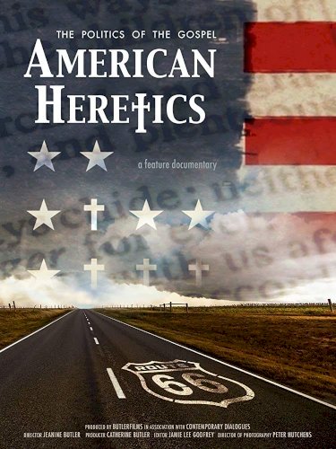 American Heretics: The Politics of the Gospel American Heretics: The Politics of the Gospel