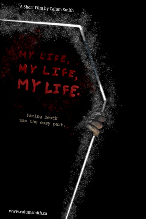 My Life, My Life, My Life My Life, My Life, My Life