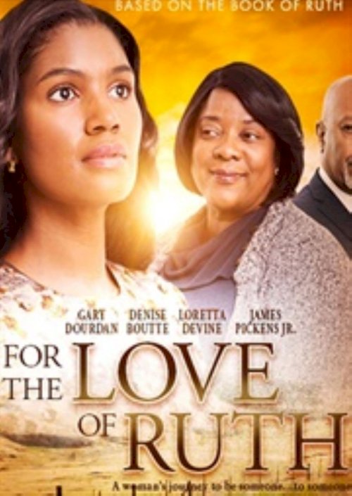 For the Love of Ruth For the Love of Ruth