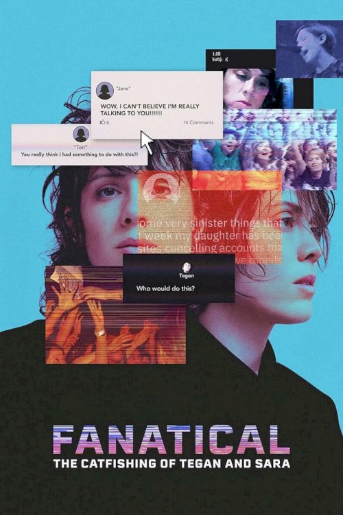 Fanatical: The Catfishing of Tegan and Sara Fanatical: The Catfishing of Tegan and Sara