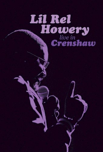 Lil Rel Howery: Live in Crenshaw Lil Rel Howery: Live in Crenshaw