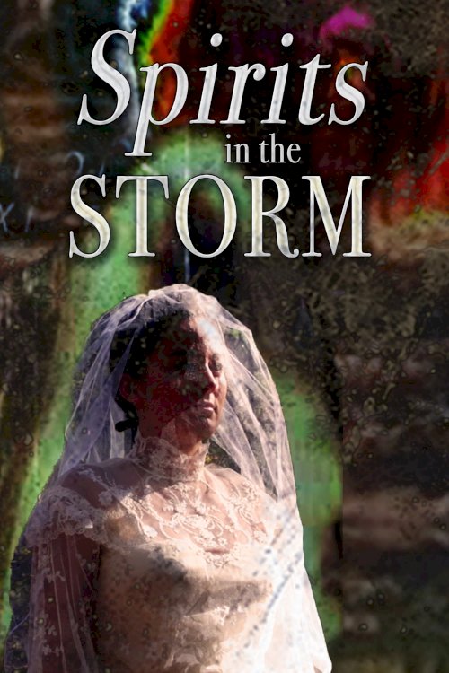 Spirits in the Storm Spirits in the Storm