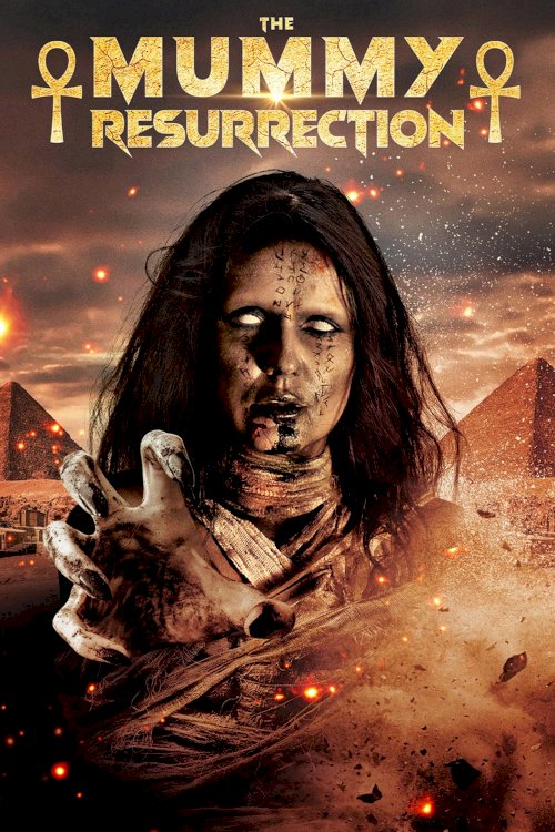 The Mummy Resurrection The Mummy Resurrection
