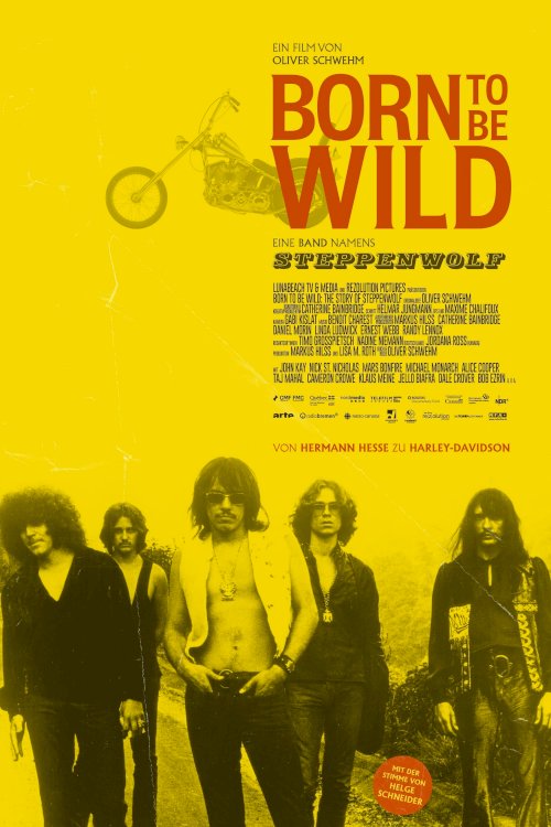 Born to Be Wild: The Story of Steppenwolf Born to Be Wild: The Story of Steppenwolf