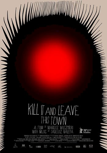 Kill It and Leave This Town Kill It and Leave This Town