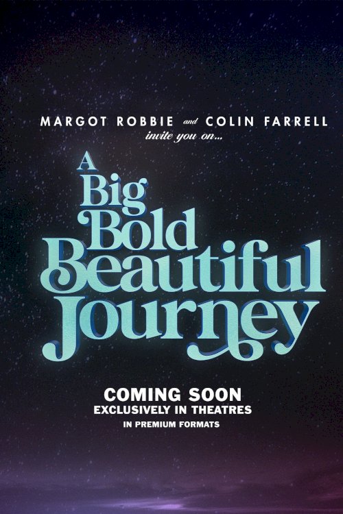 A Big Bold Beautiful Journey A Big Bold Beautiful Journey
