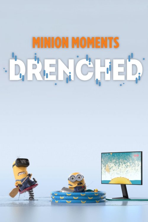 Minion Moments: Drenched Minion Moments: Drenched