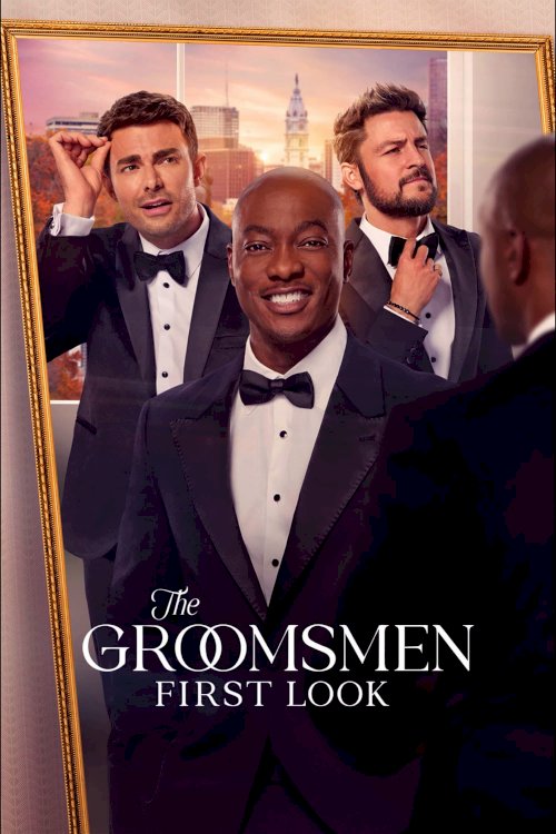 The Groomsmen: First Look The Groomsmen: First Look