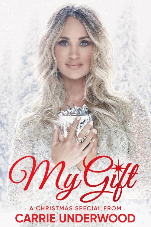 My Gift: A Christmas Special From Carrie Underwood My Gift: A Christmas Special From Carrie Underwood