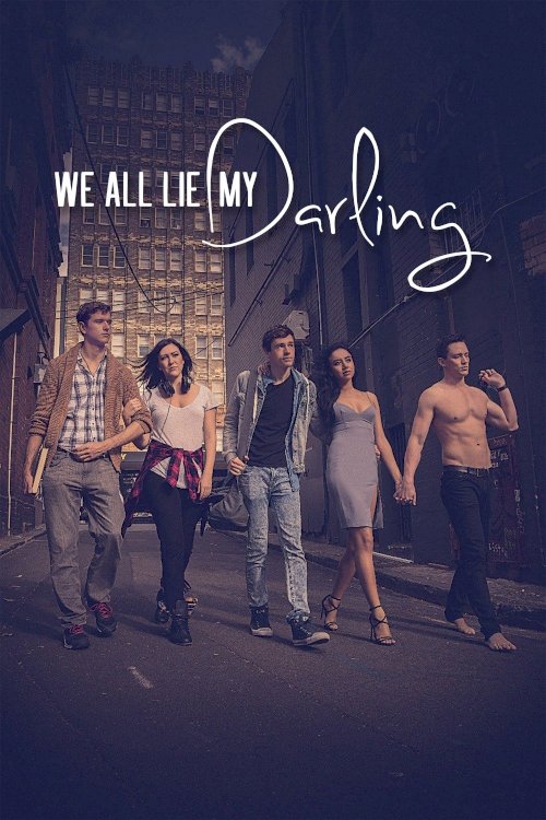 We All Lie My Darling We All Lie My Darling