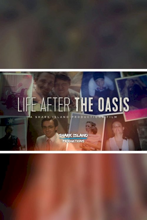 Life After the Oasis Life After the Oasis