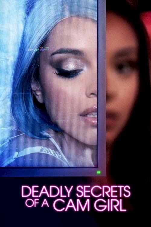Deadly Secrets of a Cam Girl Deadly Secrets of a Cam Girl