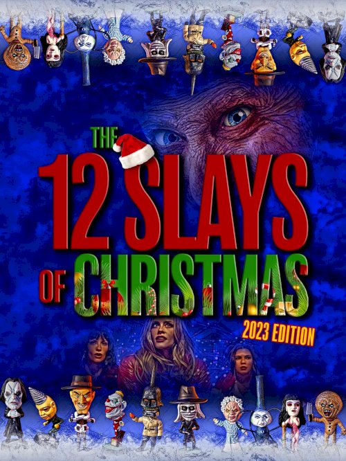 The 12 Slays of Christmas: 2023 Edition The 12 Slays of Christmas: 2023 Edition