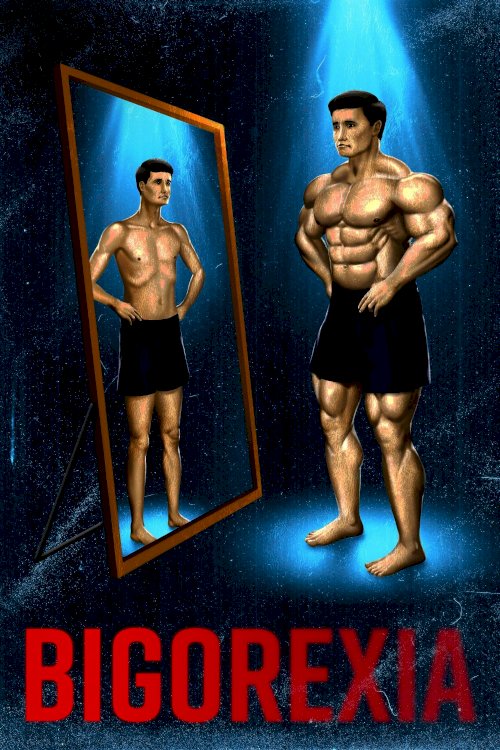 Bigorexia Bigorexia