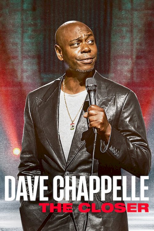 Dave Chappelle: The Closer Dave Chappelle: The Closer