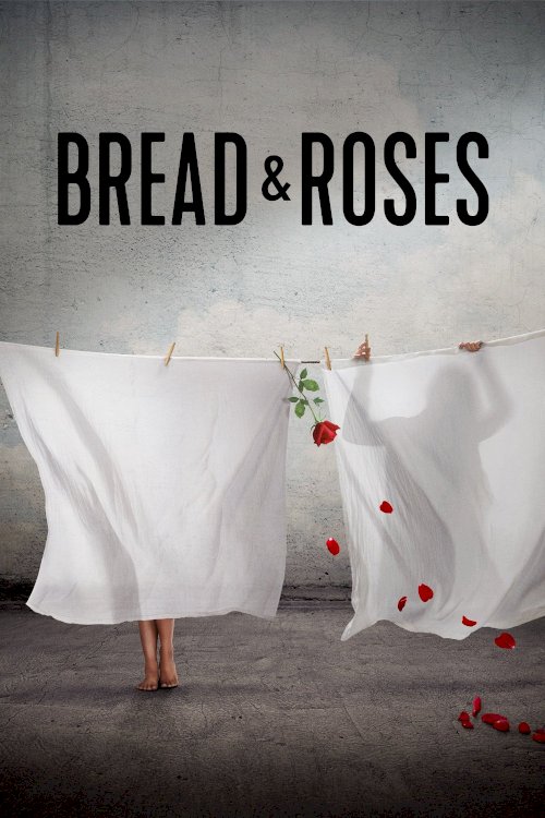 Bread & Roses Bread & Roses