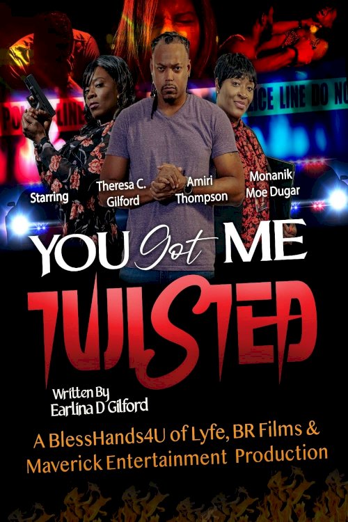 You Got Me Twisted! You Got Me Twisted!