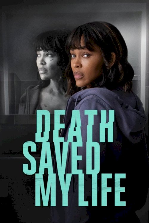 Death Saved My Life Death Saved My Life
