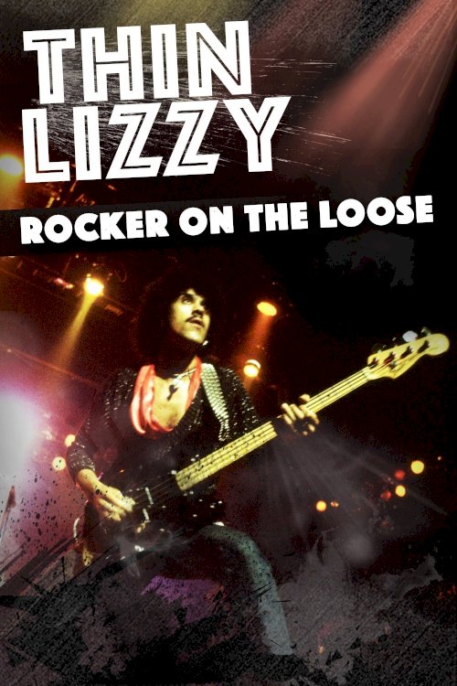 Thin Lizzy: Rocker on the Loose Thin Lizzy: Rocker on the Loose