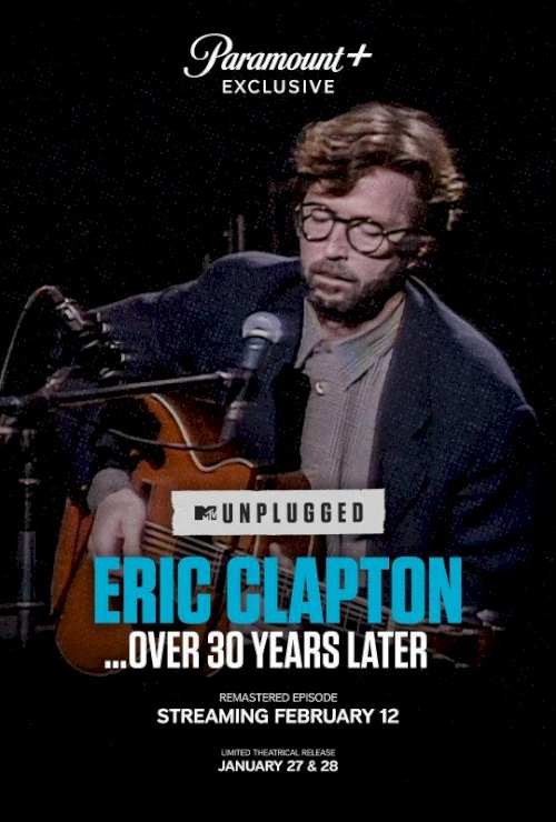 Eric Clapton Unplugged… Over 30 Years Later Eric Clapton Unplugged… Over 30 Years Later