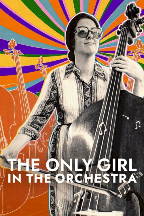 The Only Girl in the Orchestra The Only Girl in the Orchestra