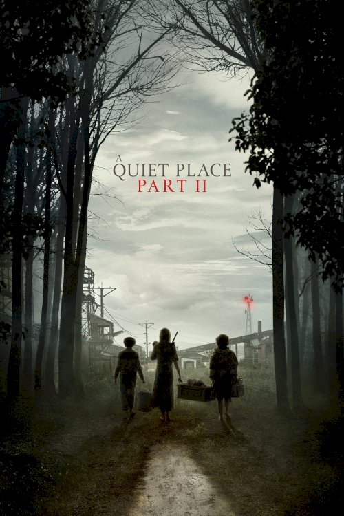A Quiet Place Part II A Quiet Place Part II