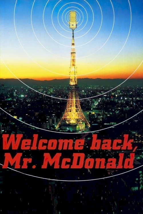 Welcome Back, Mr. McDonald Welcome Back, Mr. McDonald