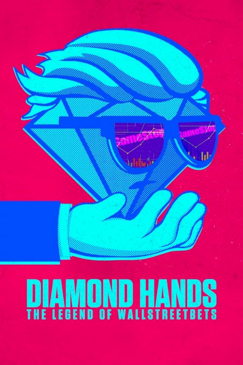 Diamond Hands: The Legend of WallStreetBets Diamond Hands: The Legend of WallStreetBets