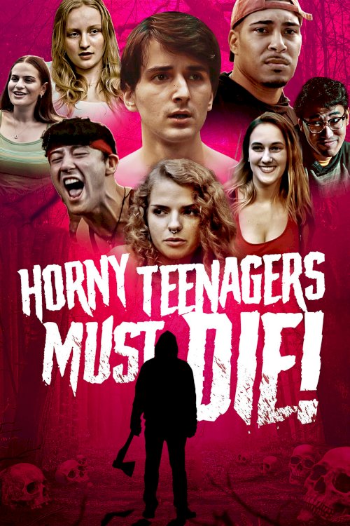 Horny Teenagers Must Die! Horny Teenagers Must Die!