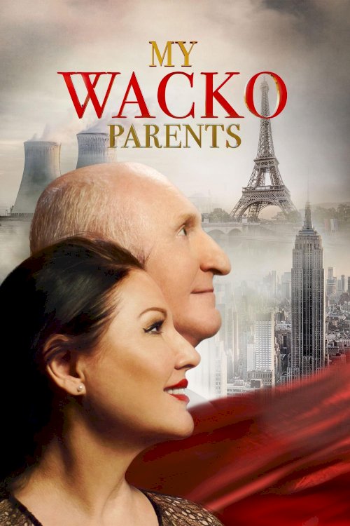 My Wacko Parents My Wacko Parents