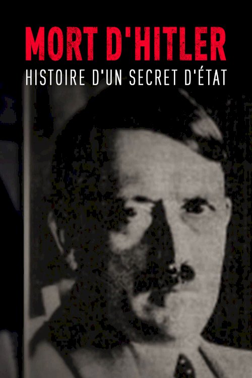 The Death of Hitler: The Story of a State Secret The Death of Hitler: The Story of a State Secret
