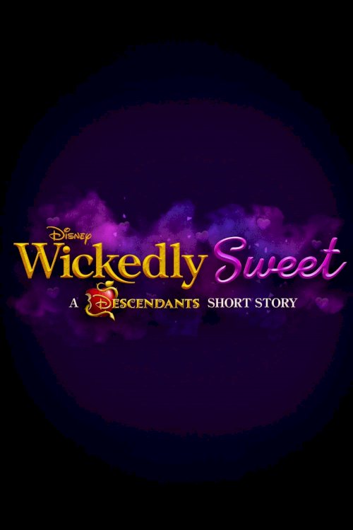 Wickedly Sweet: A Descendants Short Story Wickedly Sweet: A Descendants Short Story