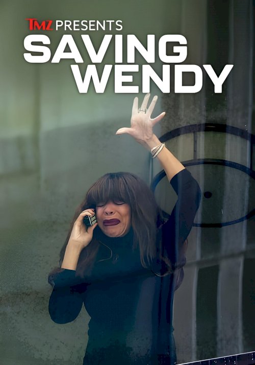 TMZ Presents: Saving Wendy TMZ Presents: Saving Wendy