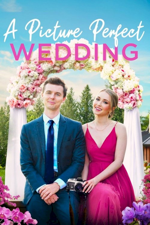 A Picture Perfect Wedding A Picture Perfect Wedding