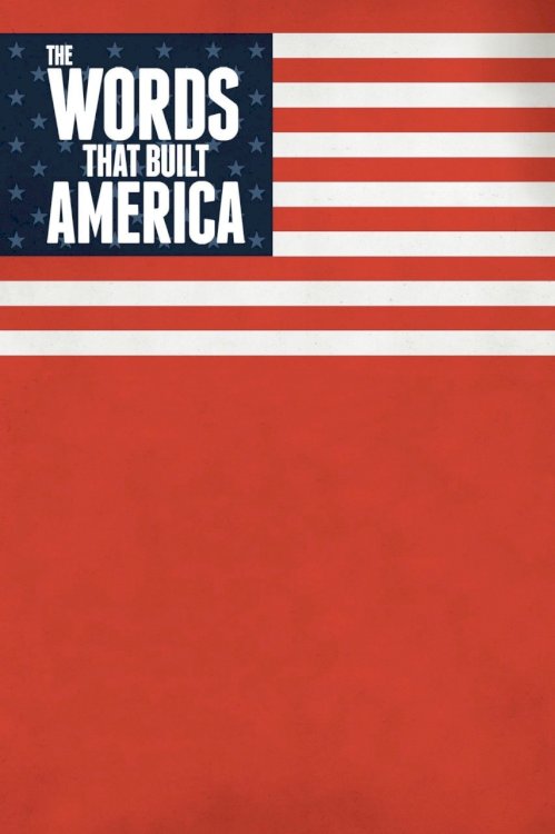 The Words That Built America The Words That Built America