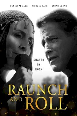 Raunch and Roll Raunch and Roll