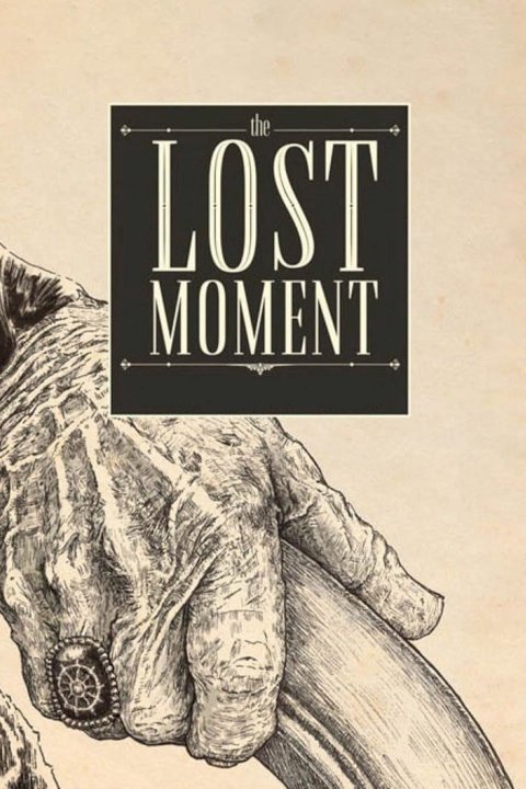 The Lost Moment The Lost Moment