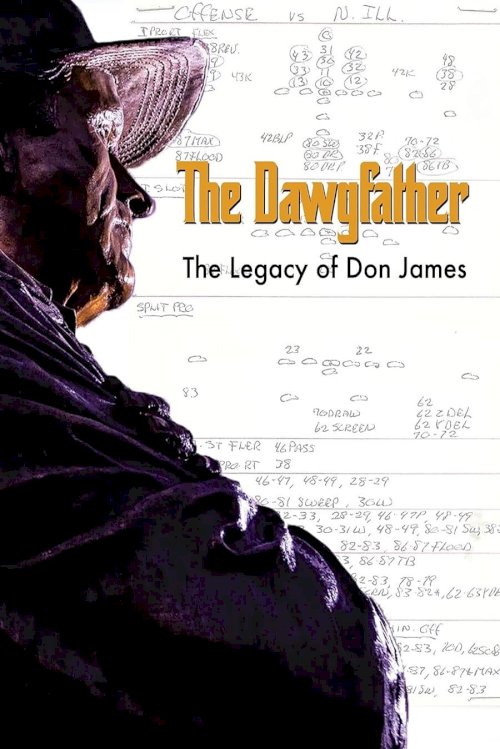 The Dawgfather: The Legend of Don James The Dawgfather: The Legend of Don James